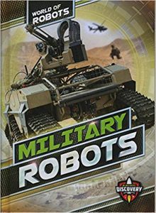 Military Robots: What Are They?