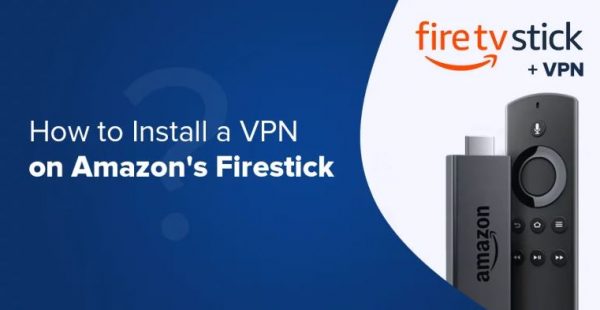 How To Install Free Vpn On My Firestick