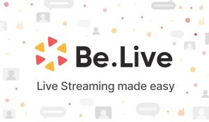 Is BeLive The Video Streaming Tool You Need To Try? 
