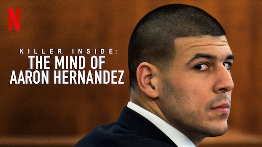 Killer Inside The Mind Of Aaron Hernandez