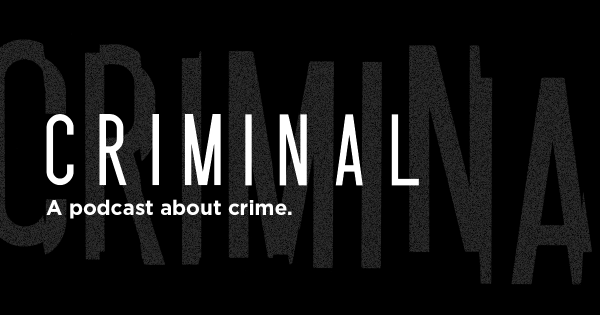 Criminal Podcast