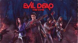 ‘Evil Dead: The Game’ Preview: Will It Be Worth the Wait?