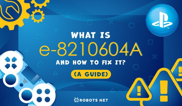 What Is e-8210604A and How to Fix It? (A Guide)