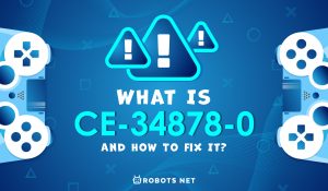 What Is CE-34878-0 And How To Fix It? [GUIDE]