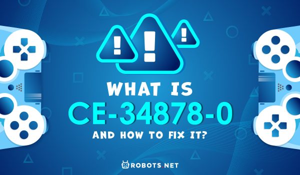 What Is CE-34878-0 and How to Fix It? (PS4 Guide)