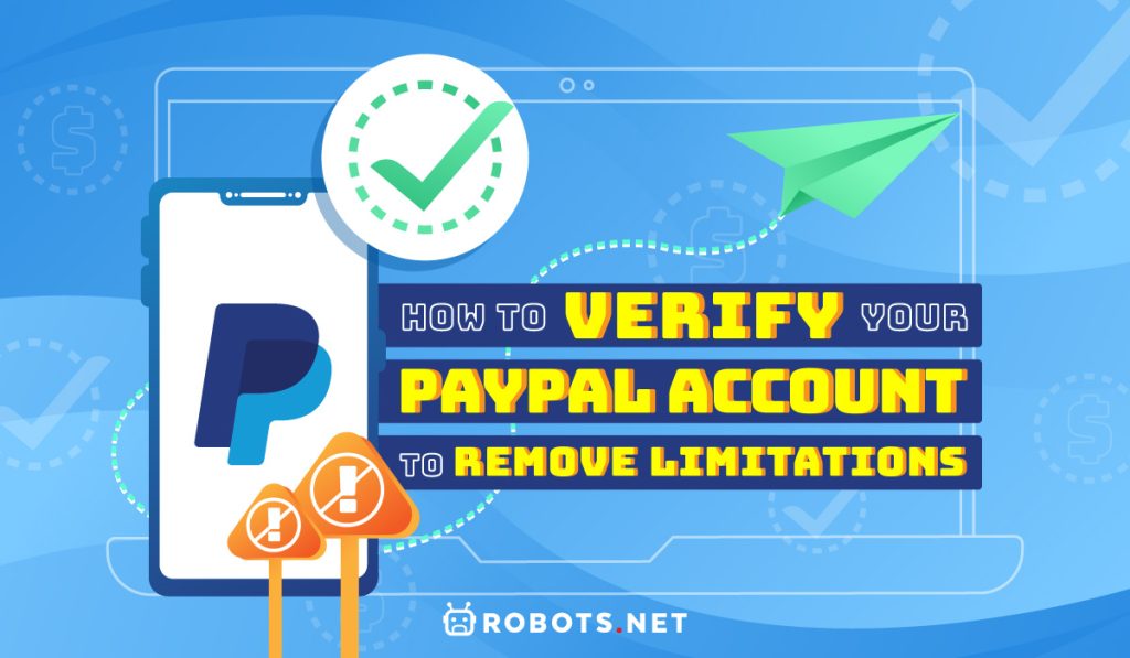 How To Verify Your Paypal Account To Remove Limitations Robots Net