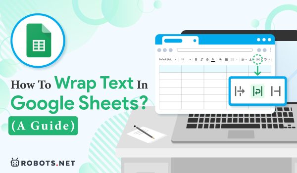 how to wrap text in google sheets