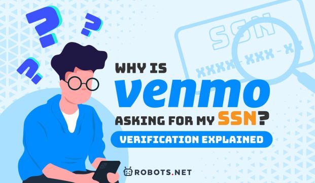 Why Is Venmo Asking for My SSN? Verification Explained