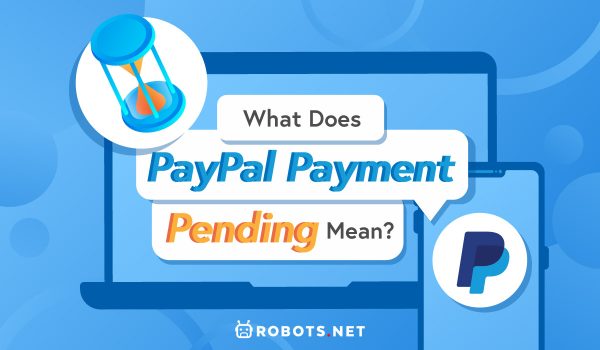 What Does PayPal Payment Pending Mean?