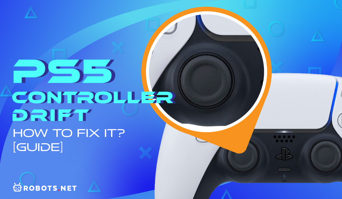 PS5 Controller Drift: How to Fix It? (GUIDE) | Robots.net