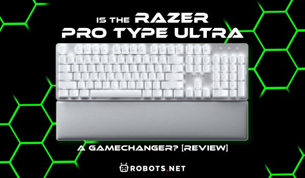 Is The Razer Pro Type Ultra A Gamechanger? [REVIEW]