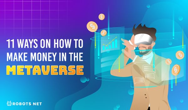 11 Ways on How to Make Money in the Metaverse