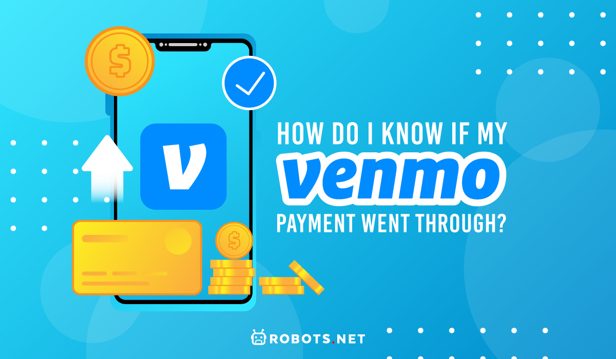 how do i know if my venmo payment went through featured
