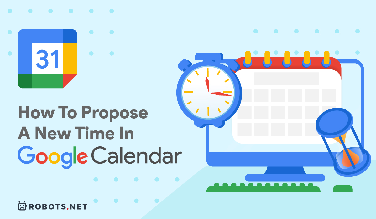 How to Propose Time in Google | Robots.net