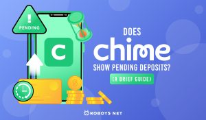 Does Chime Show Pending Deposits? (A Brief Guide)
