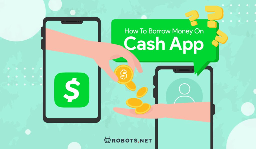 How To Borrow Money On Cash App? (Easy Guide) | Robots.net