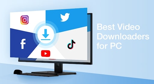 Best Video Downloader For PC