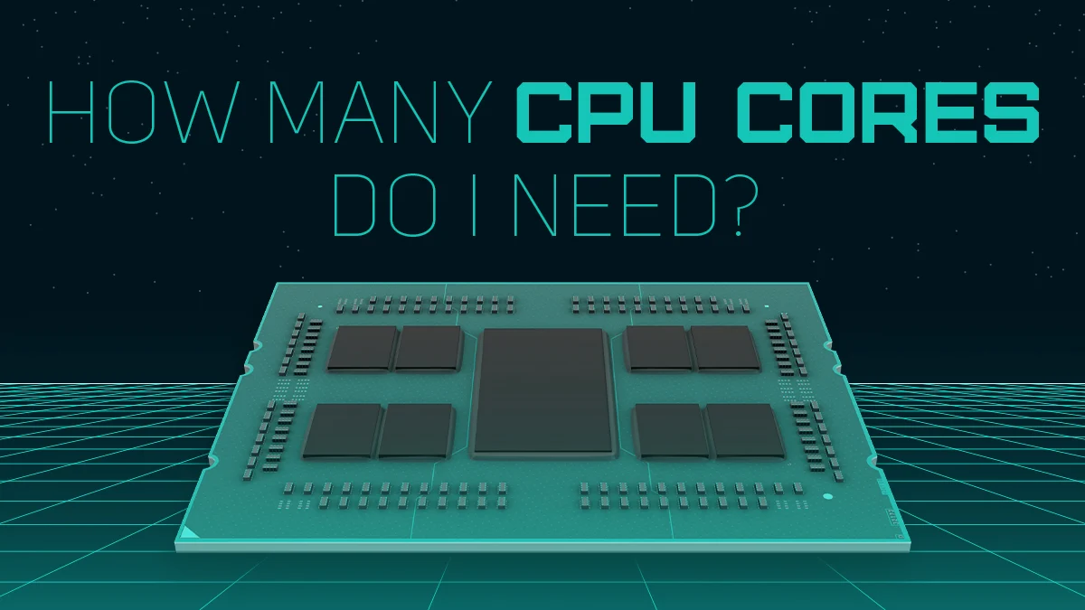 how-many-core-cpu-do-i-need
