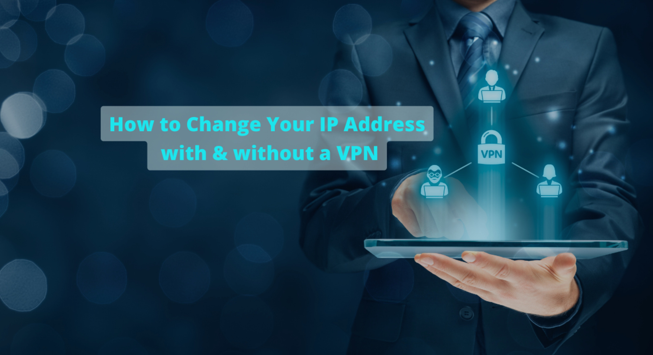 how-to-change-my-ip-address-without-vpn