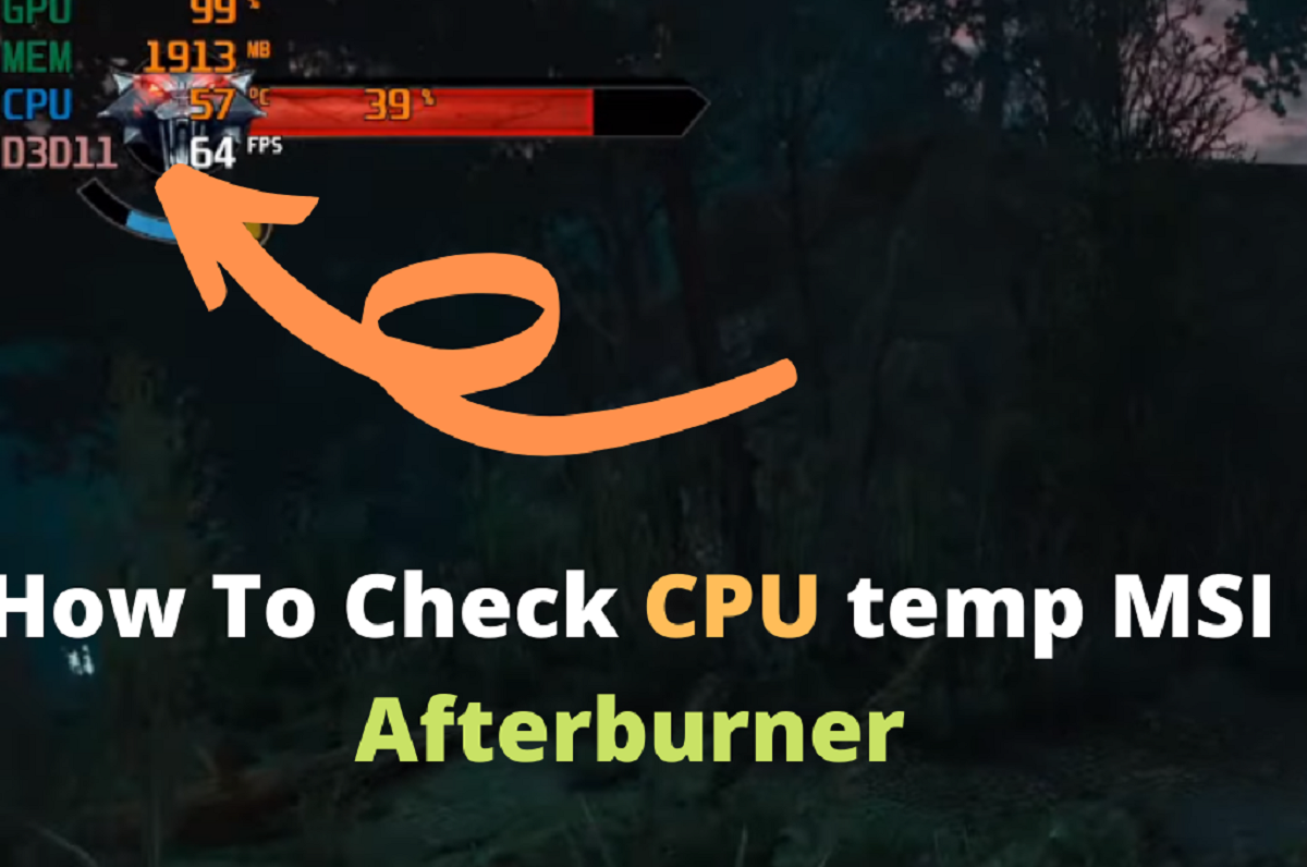 Svin Bevæger sig forbi How To Check CPU Temp Msi Afterburner | Robots.net