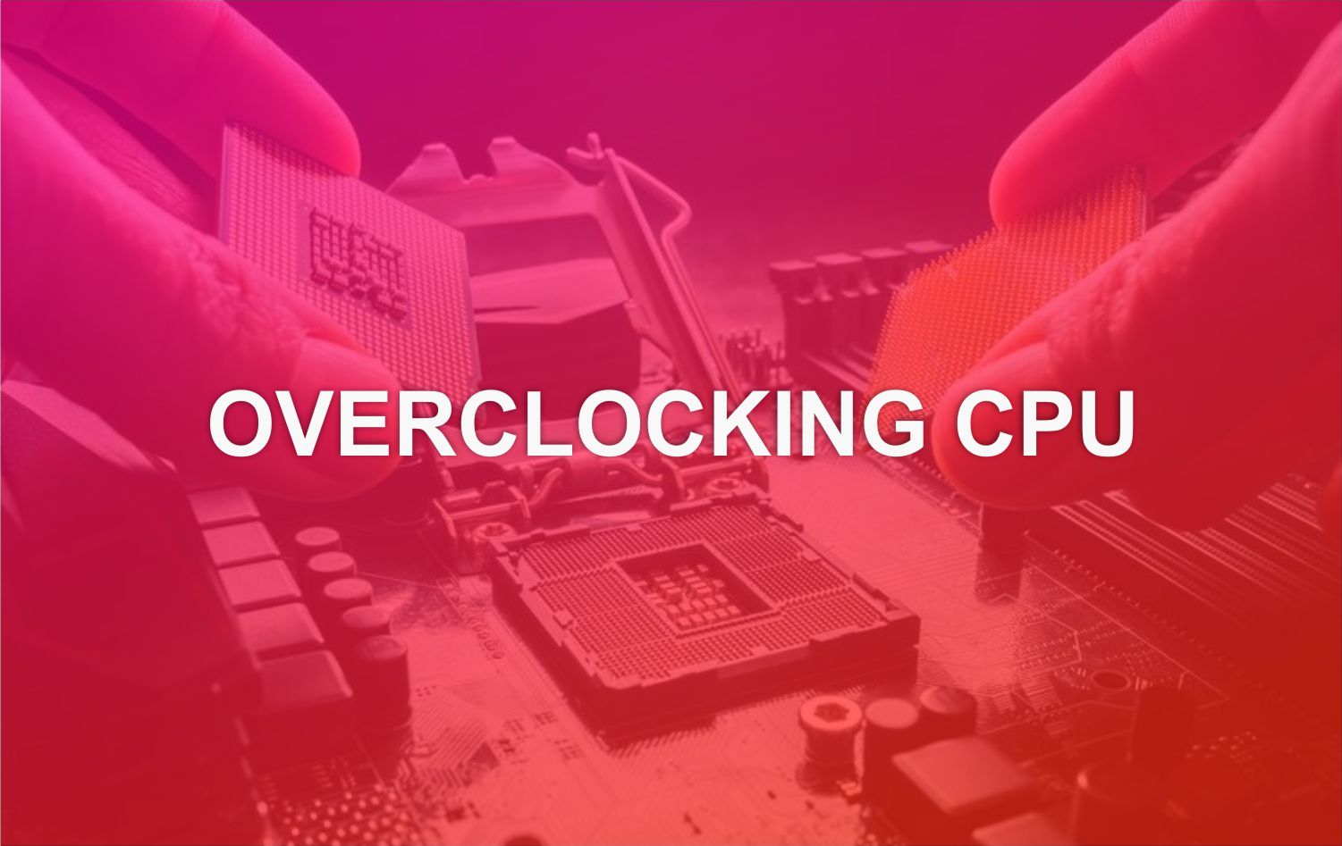 what-does-overclocking-a-cpu-do
