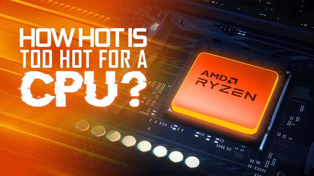 what-temperature-is-too-hot-for-cpu