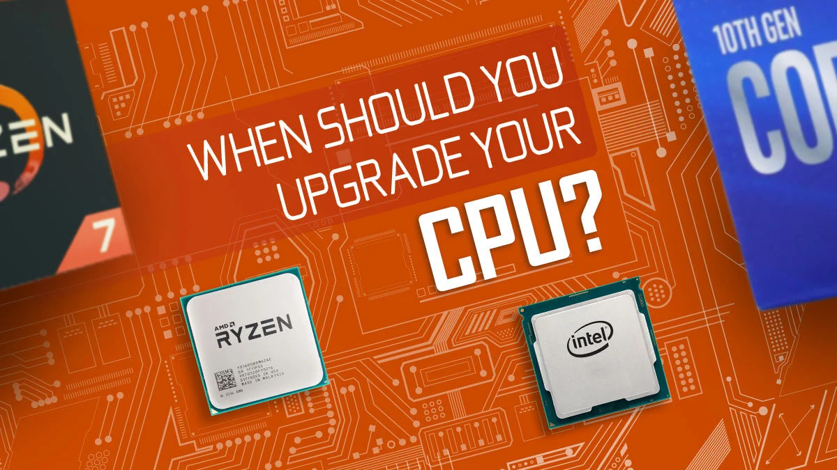 when-to-upgrade-cpu