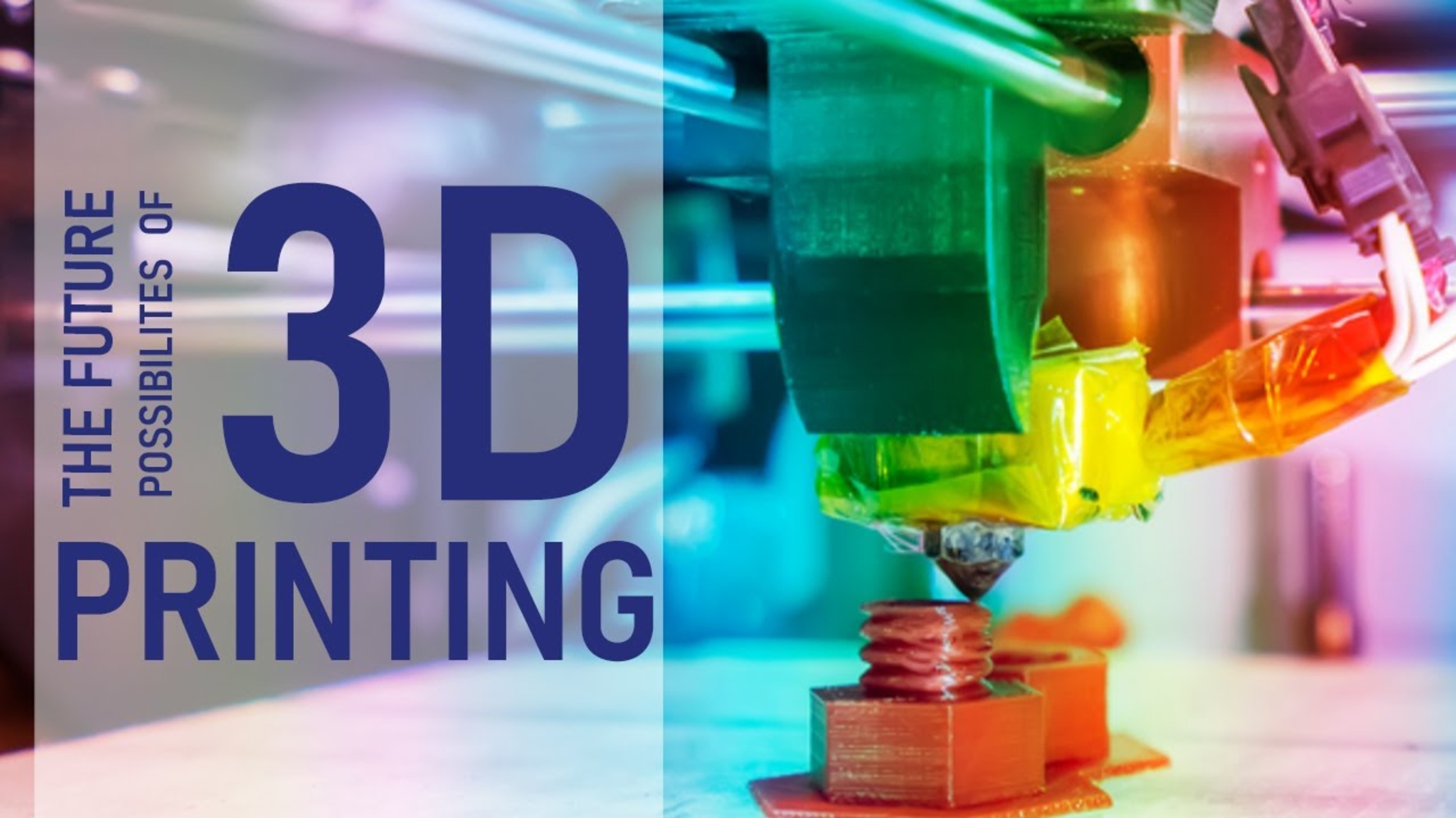 why-3d-printing-is-the-future