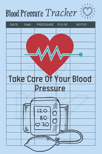 Blood Pressure Tracker Log: A Comprehensive Health Planner