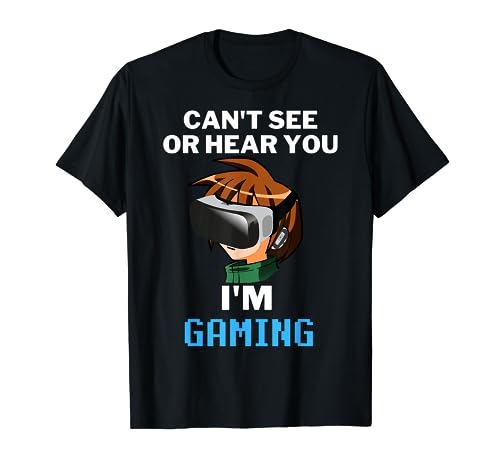 Can't See Or Hear You VR Gamer T-Shirt