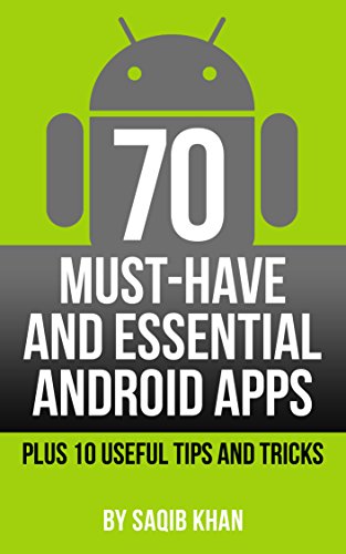 Android Apps Guide - Must-Have & Essential + Tips & Tricks