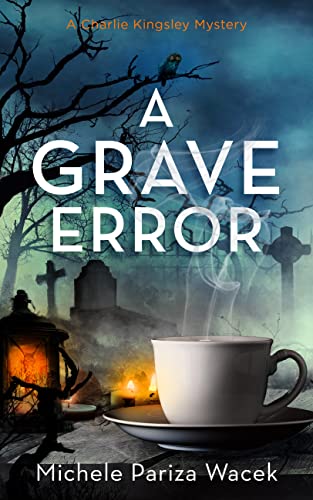 A Grave Error - Charlie Kingsley Mysteries