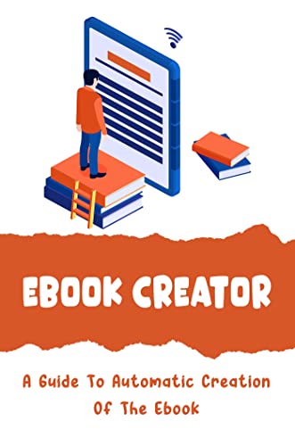 Ebook Creator: Automatic Ebook Creation Guide
