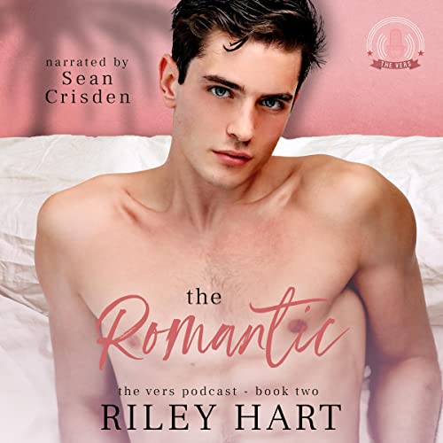 The Romantic: The Vers Podcast, Book 2