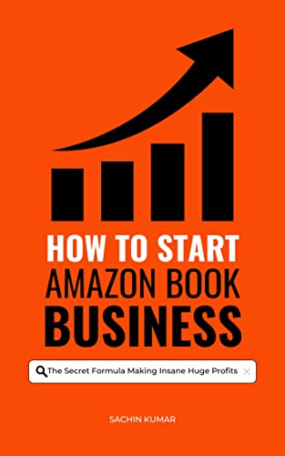Amazon eBook Business 2023: The Secret Formula for Huge Profits