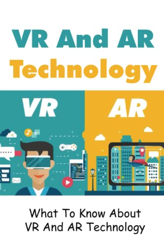 The Ultimate Guide to VR and AR Technology