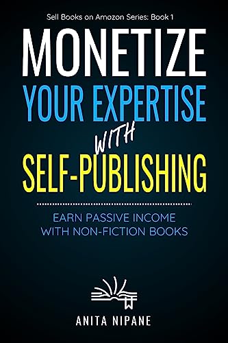 Earn Passive Income with Self-Publishing: The Ultimate Guide for Authors
