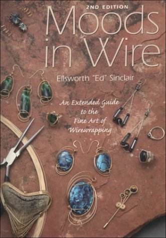 Moods in Wire: An Extended Guide to Wirewrapping