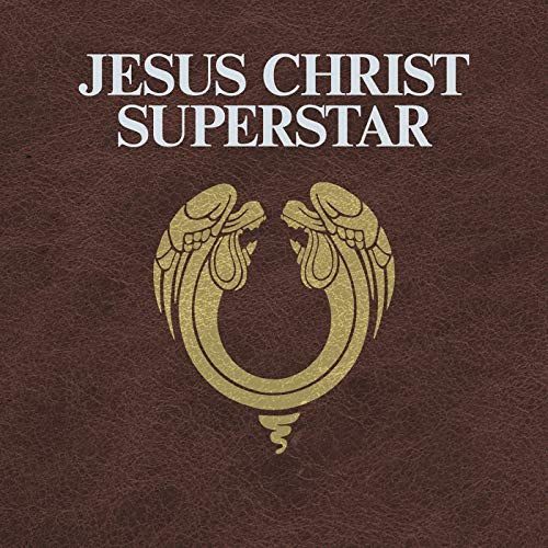 Jesus Christ Superstar (2012 Re-Mastered Edition)
