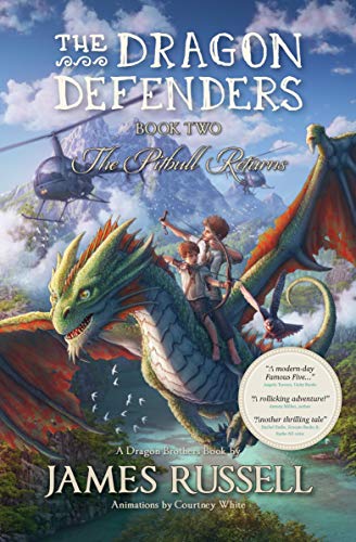 The Pitbull Returns - The Dragon Defenders: Augmented Reality Novel