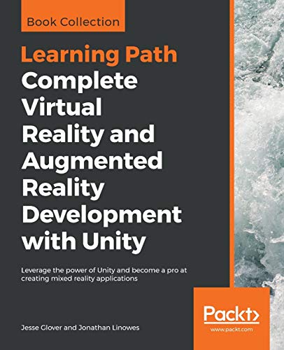 Unity: Virtual Reality and Augmented Reality Development Guide