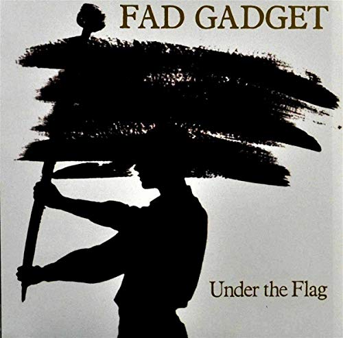Under the Flag - Fad Gadget