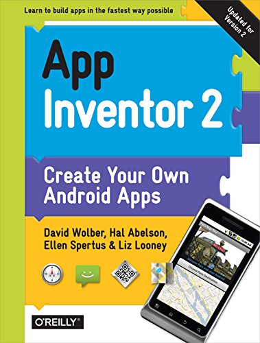 Create Your Own Android Apps - App Inventor 2