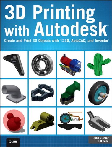 3D Printing with Autodesk: Create and Print 3D Objects