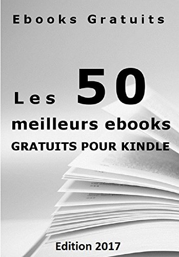 Top 50 Free Ebooks for Your E-Reader - Updated 2022 (French Edition)