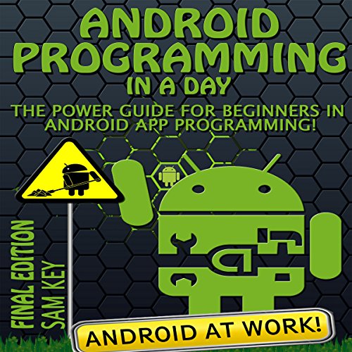 Android App Programming: The Power Guide for Beginners