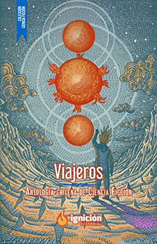 Viajeros: A Captivating Collection of Chilean Science Fiction
