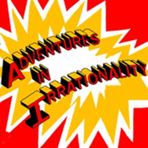 Adventures in Irrationality - Podcast App