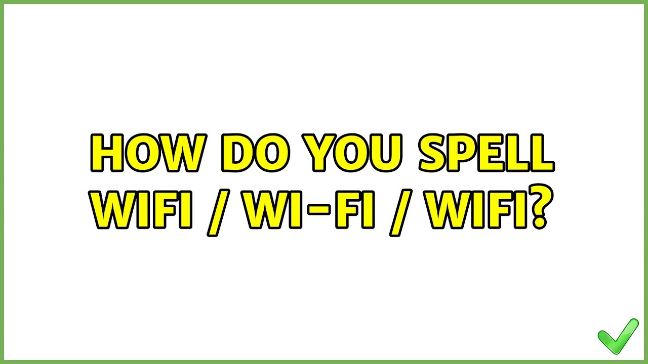 How Do You Spell Wifi