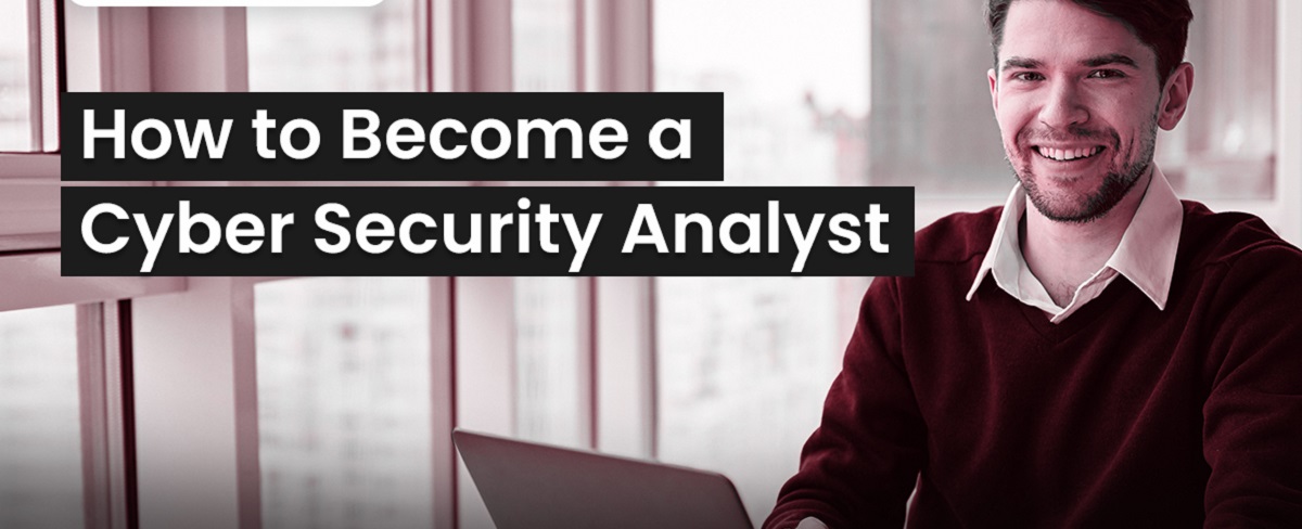how-to-become-cybersecurity-analyst